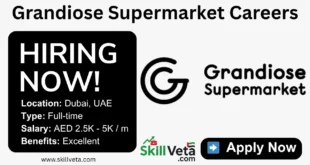 Grandiose Supermarket Careers Dubai
